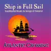 Atlantic Crossing - Ship In Full Sail