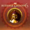 Buddha Groove - Buddha Groove 6